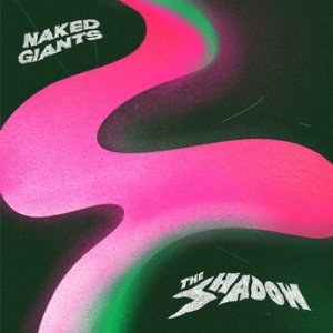 Naked Giants - Turns Blue